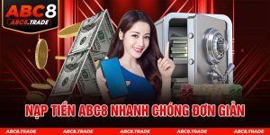 Nạp tiền ABC8 nhanh chóng đơn giản